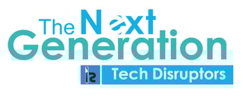 Next Generation Tech Disruptor